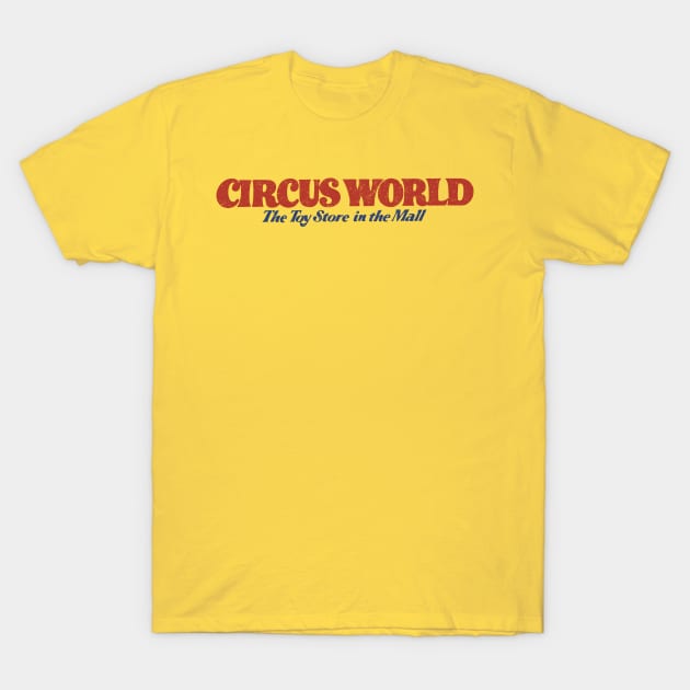 Circus World Toy Store T-Shirt by Tee Arcade